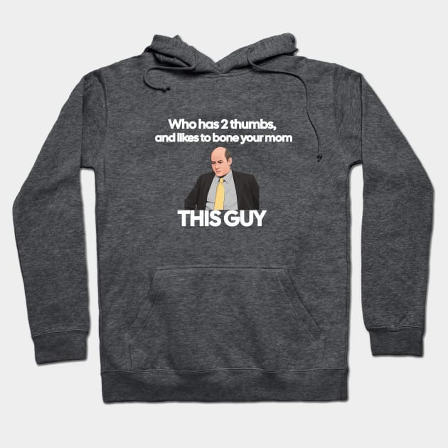 Who has 2 thumbs, and likes to bone your mom - this guy Hoodie by BodinStreet